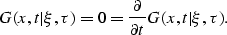 \begin{displaymath}
G(x,t\vert\xi,\tau) = 0 = {\partial \over \partial t} G(x,t\vert\xi,\tau).\end{displaymath}