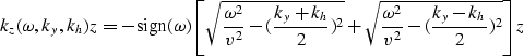 \begin{displaymath}
k_z(\omega,k_y,k_h) z =
-{\rm sign}(\omega)\left[
{\sqrt{{\o...
 ...^2}+
\sqrt{{\omega^2 \over v^2}-({{k_y-k_h}\over2})^2}}\right]z\end{displaymath}
