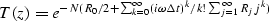 \begin{displaymath}
T(z) = e^{-N(R_{0}/2 + \sum^{\infty}_{k=0}(i \omega \Delta t)^{k}/k!
 \sum^{\infty}_{j=1}R_{j}j^{k})}\end{displaymath}