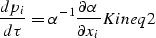 \begin{displaymath}
{d p_i \over d \tau} = \alpha^{-1} {\partial \alpha \over \partial x_i}
\EQNLABEL{Kineq2}\end{displaymath}