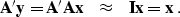 \begin{displaymath}
{\bf A}'{\bf y}= {\bf A}'{\bf A}{\bf x}\;\;\; \approx \;\;\; {\bf I}{\bf x}= {\bf x}\;.\end{displaymath}