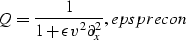 \begin{displaymath}
Q = { 1 \over {1 + \epsilon v^2 \partial^2_{x} } } ,
\EQNLABEL{epsprecon}\end{displaymath}