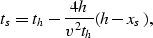 \begin{displaymath}
t_s=t_h-{{4h} \over {v^2 t_h}}(h-x_s),\end{displaymath}
