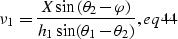 \begin{displaymath}
\nu_{1}=\frac {X \sin (\theta_{2}-\varphi)} {h_1 \sin (\theta_{1}-\theta_{2})},
\EQNLABEL{eq44}\end{displaymath}