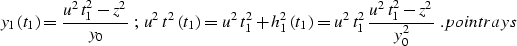 \begin{displaymath}
y_1\left(t_1\right)={t_1^2 \over {p^2\,y_0}}\;;\;
h_1^2\left...
 ...4\,y_0^2}}\;;\;
y_0={{y^2-h^2} \over y}\;.
\EQNLABEL{planerays}\end{displaymath}