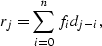\begin{displaymath}
r_j = \sum_{i=0}^{n} f_i d_{j-i},\end{displaymath}