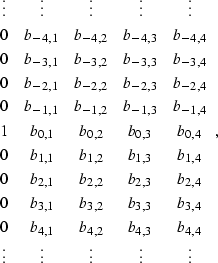 \begin{displaymath}
\begin{array}
{ccccc}
 \vdots & \vdots & \vdots & \vdots & \...
 ...,4} \\  \vdots & \vdots & \vdots & \vdots & \vdots \end{array},\end{displaymath}