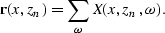 \begin{displaymath}
{\bf r}(x,z_n) = \sum_{\omega} X(x,z_n,\omega).\end{displaymath}