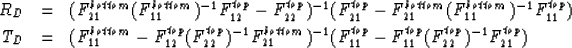 \begin{displaymath}
\pmatrix{F^{top}_{11} & F^{top}_{12}\cr
 F^{top}_{21} & E^{t...
 ...\pmatrix{\vec{\bf S}^{bottom}_D \cr
 \vec{\bf S}^{bottom}_U\cr}\end{displaymath}