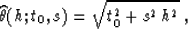 \begin{displaymath}
\widehat{\theta}(h;t_0,s) = \sqrt{t_0^2 + s^2\,h^2}\;,\end{displaymath}
