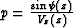 $p =
{{\sin{\psi}(z)} \over {V_z(z)}}$