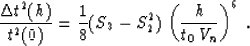 \begin{displaymath}
{{\Delta t^2(h)} \over t^2(0)} = {1 \over 8} (S_3-S_2^2)\,
\left({h \over {t_0\,V_n}}\right)^6\;.\end{displaymath}