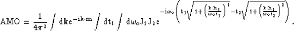 \begin{displaymath}
\rm AMO= \frac{1}{4\pi^2}\int d{{\bf k}} e^{-i{{\bf k}}\cdot...
 ...{\bf k}}\cdot{{\bf h}_{2}}}{\omega_ot_2}\right)}^2}}} \right)}.\end{displaymath}