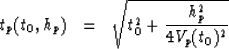 \begin{eqnarray}
t_{p}(t_0,h_p) &=& \sqrt{t_{0}^2+\frac{h_p^2}{4V_{p}(t_0)^2}}\end{eqnarray}
