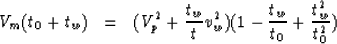 \begin{eqnarray}
V_m(t_0+t_w) &=& (V_{p}^2+\frac{t_{w}}{t}v_{w}^2)(1-\frac{t_w}{t_{0}}+\frac{t_{w}^2}{t_{0}^2})\end{eqnarray}