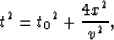 \begin{displaymath}
t^2={t_0}^2+\frac{4x^2}{v^2},\end{displaymath}