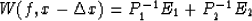 \begin{displaymath}
W(f,x-\Delta x)=P^{-1}_1E_1+P^{-1}_2E_2\end{displaymath}