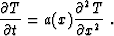 \begin{displaymath}
\frac{\partial T}{\partial t} = a (x) \frac{\partial^2 T}{\partial x^2}\;.\end{displaymath}