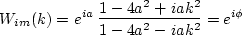 \begin{displaymath}
W_{im}(k)=e^{ia} \; \frac{1-4a^2+iak^2}{1-4a^2-iak^2}=
e^{i \phi}\end{displaymath}