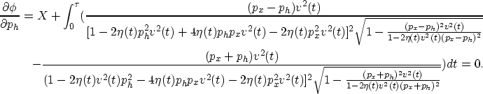 \begin{eqnarray}
\frac{\partial \phi}{\partial p_h} = X+\int_0^{\tau} (\frac{(p_...
...rac{(p_x+p_h)^2 v^2(t)}{1-2 \eta(t) v^2(t) (p_x+p_h)^2}}}) dt
=0.\end{eqnarray}