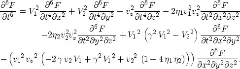 \begin{eqnarray}
\frac{\partial^6 F}{\partial t^6}= V_1^2 \frac{\partial^6 F}{\p...
...ight) \frac{\partial^6 F}{\partial x^2 \partial y^2 \partial z^2}.\end{eqnarray}