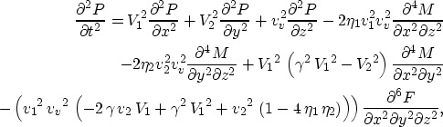 \begin{eqnarray}
\frac{\partial^2 P}{\partial t^2}= V_1^2 \frac{\partial^2 P}{\p...
...ight) \frac{\partial^6 F}{\partial x^2 \partial y^2 \partial z^2},\end{eqnarray}