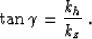 \begin{displaymath}
\tan{\gamma} = \frac{k_h}{k_z}\;.\end{displaymath}