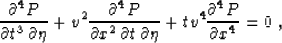 \begin{displaymath}
\frac{\partial^4 P}{\partial t^3 \, \partial \eta} +
v^2 \...
...artial \eta} +
t v^4 \frac{\partial^4 P}{\partial x^4} = 0 \;,\end{displaymath}