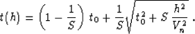 \begin{displaymath}
t(h) = \left(1 - {1 \over S}\right)\,t_0 + 
{1 \over S} \sqrt{t_0^2 + S\,{h^2 \over V_n^2}}\;.\end{displaymath}