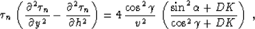 \begin{displaymath}
h\,\left(\tau_n\,{\partial \tau_n \over \partial h}\right)^{-1}=
-{v^2 \over 4\, \sin^2{\alpha}}\;.\end{displaymath}