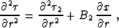 \begin{displaymath}
{\partial^2 \tau \over \partial s^2} =
{\partial^2 \tau_1 \over \partial s^2} +
B_1\,
{\partial x \over \partial s}\;,\end{displaymath}
