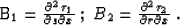 \begin{displaymath}
{\partial^2 \tau \over \partial s \partial r} =
B_1\,
{\partial x \over \partial r}\;=
B_2\,
{\partial x \over \partial s}\;,\end{displaymath}