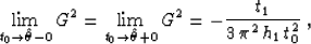 \begin{displaymath}
\lim_{t_0 \rightarrow \hat{\theta}-0} G^2=
\lim_{t_0 \rightarrow \hat{\theta}+0} G^2=
-{t_1 \over {3\,\pi^2\,h_1\,t_0^2}}\;,\end{displaymath}