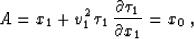 \begin{displaymath}
A = x_1 + v_1^2\,\tau_1\,{{\partial \tau_1} \over {\partial x_1}} = x_0\;,\end{displaymath}