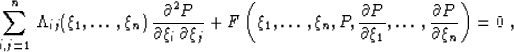\begin{displaymath}
\sum_{i,j=1}^{n}\,\Lambda_{ij}(\xi_1,\ldots,\xi_n)\,
{{\part...
...1}},\ldots,
{{\partial P} \over {\partial \xi_n}}\right) = 0\;,\end{displaymath}