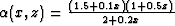 $\alpha(x,z)=\frac{(1.5+0.1x)(1+0.5z)}{2+0.2x}$