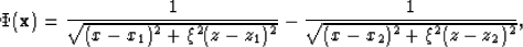 \begin{displaymath}
\Phi({\bf x}) = \frac{1}{ \sqrt{ (x-x_1)^2+\xi^2(z-z_1)^2}} - \frac{1}{\sqrt{ (x-x_2)^2+\xi^2 (z-z_2)^2}},\end{displaymath}