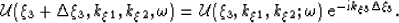 \begin{displaymath}
\mathcal{U}(\xi_3+\Delta \xi_3,k_\xi_1,k_\xi_2,\omega) = \ma...
 ...xi_1,k_\xi_2;\omega) \; {\rm e}^{-{\rm i} k_\xi_3\Delta \xi_3}.\end{displaymath}