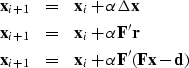 \begin{eqnarray}
\bold x_{i+1} &=& \bold x_i + \alpha \Delta \bold x \\ \bold x_...
 ...d x_{i+1} &=& \bold x_i + \alpha \bold F'(\bold F\bold x -\bold d)\end{eqnarray}