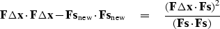 \begin{displaymath}
 \bold F \Delta \bold x \cdot \bold F \Delta \bold x -
 \bol...
 ...bold F \bold s )^2}
 {(\bold F \bold s \cdot \bold F \bold s )}\end{displaymath}