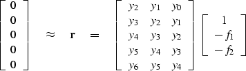 \begin{displaymath}
\left[ 
\begin{array}
{c}
 0 \\  
 0 \\  
 0 \\  
 0 \\  
 0...
 ...
\begin{array}
{c}
 1 \\  
 -f_1 \\  
 -f_2 \end{array} \right]\end{displaymath}