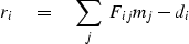\begin{displaymath}
r_i \eq \sum_j \ F_{ij}m_j - d_i\end{displaymath}