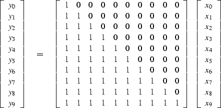 \begin{displaymath}
\left[
 \begin{array}
{c}
 y_0 \\  y_1 \\  y_2 \\  y_3 \\  y...
 ...\\  x_5 \\  x_6 \\  x_7 \\  x_8 \\  x_9 \\  \end{array} \right]\end{displaymath}