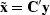 $\tilde{\bold x} = \bold C' \bold y$