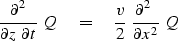 \begin{displaymath}
{ \partial^2 \over \partial z \ \partial t } \ Q \eq
{v \over 2 }\ { \partial^2 \ \over \partial x^2 } \ Q\end{displaymath}