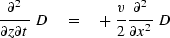 $\displaystyle {\strut\partial^2 \over
 \partial z \partial t} \ D \eq
 +\ \disp...
 ...tyle {\strut v\over 2} 
 \displaystyle {\strut\partial^2 \over\partial x^2} \ D$