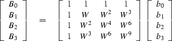 \begin{displaymath}
\left[ \begin{array}
{c}
 B_0 \\  B_1 \\  B_2 \\  B_3 \end{a...
 ...gin{array}
{c}
 b_0 \\  b_1 \\  b_2 \\  b_3 \end{array} \right]\end{displaymath}