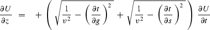 \begin{displaymath}
{ \partial U \over \partial z } \ \ =\ \ \ \ + \ \left(\ \sq...
 ...} \, \right)^2 \ 
} \ \right) \ { \partial U \over \partial t }\end{displaymath}