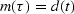 $m(\tau)=d(t)$