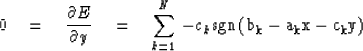 \begin{displaymath}
0 \eq {\partial E \over \partial y} \eq \sum_{k=1}^{N}
 \, - c_k \rm{sgn} \, (b_k - a_kx - c_ky)\end{displaymath}